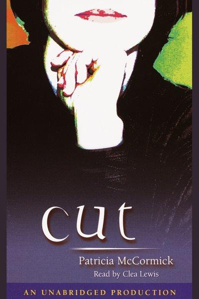 Cut [electronic resource] / Patricia McCormick.