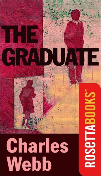 The graduate [electronic resource] / Charles Webb.