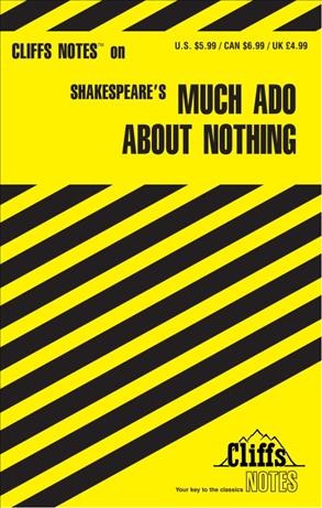 CliffsNotes Much ado about nothing [electronic resource] / by Richard O. Peterson.