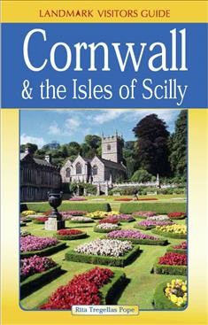 Cornwall & the Isles of Scilly [electronic resource] / Rita Tragellas Pope.