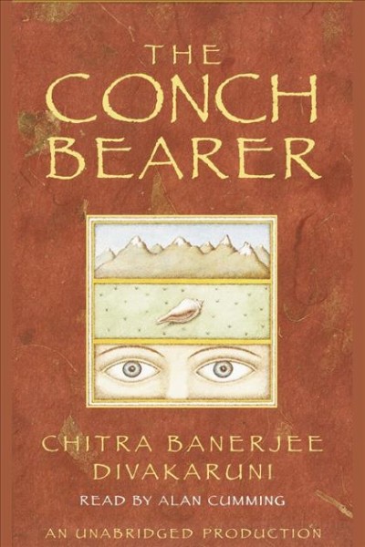 The conch bearer [electronic resource] / Chitra Banerjee Divakaruni.