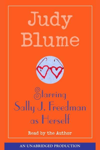 Starring Sally J. Freedman [as herself] [electronic resource] / Judy Blume.
