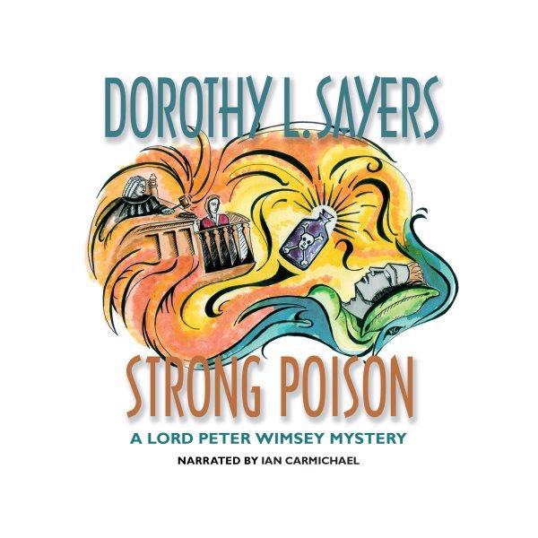 Strong poison [electronic resource] / Dorothy L. Sayers.