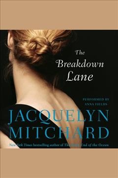 The breakdown lane [electronic resource] / Jacquelyn Mitchard.