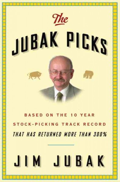 The Jubak picks [electronic resource] : 50 stocks that will rebuild your wealth and safeguard your future / Jim Jubak.