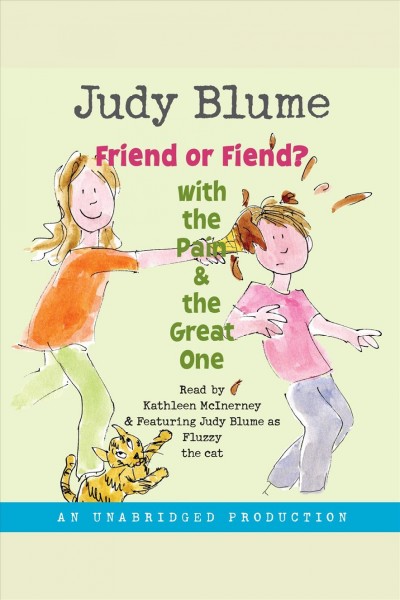 Friend or fiend? with the Pain and the Great One [electronic resource] / Judy Blume.