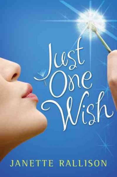 Just one wish [electronic resource] / Janette Rallison.
