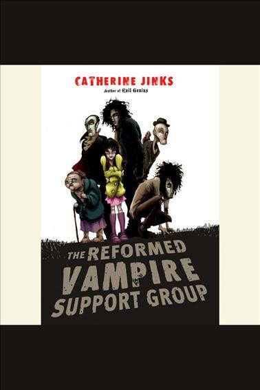 The reformed vampire support group [electronic resource] / Catherine Jinks.