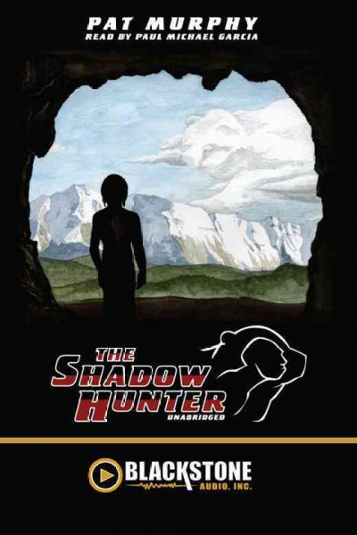 The shadow hunter [electronic resource] / Pat Murphy.