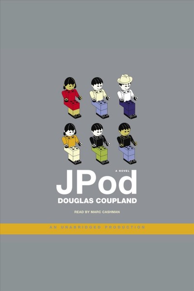 JPod [electronic resource] : a novel / Douglas Coupland.