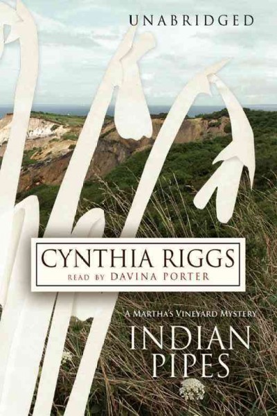 Indian pipes [electronic resource] / by Cynthia Riggs.