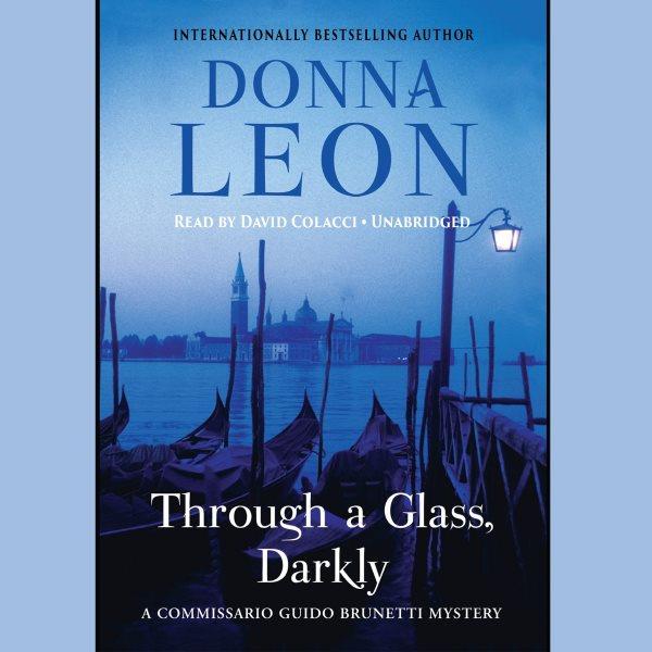 Through a glass, darkly [electronic resource] / Donna Leon.