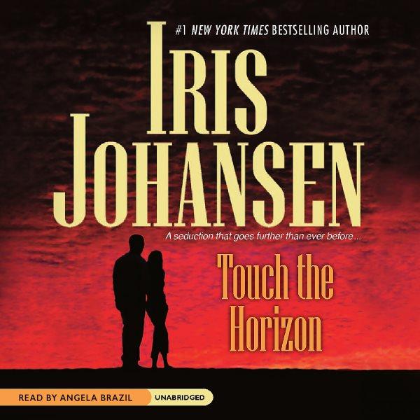 Touch the horizon [electronic resource] / Iris Johansen.