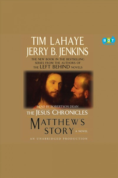 Matthew's story [electronic resource] : a novel / Tim LaHaye and Jerry B. Jenkins.
