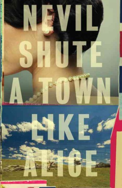 A town like Alice [electronic resource] / Nevil Shute.