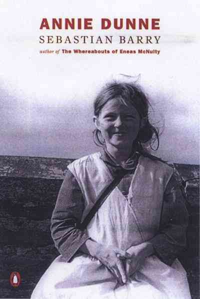 Annie Dunne [electronic resource] / Sebastian Barry.