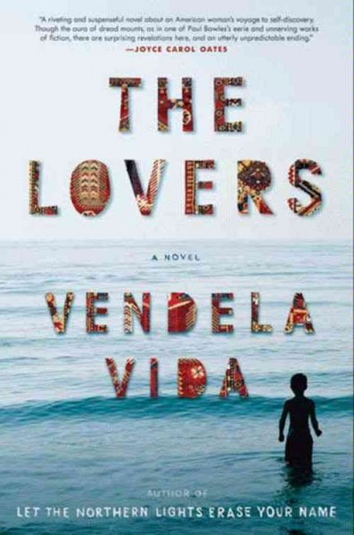 The lovers [electronic resource] : a novel / Vendela Vida.