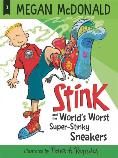 Stink and the world's worst super-stinky sneakers [electronic resource] / Megan McDonald ; illustrated by Peter H. Reynolds.