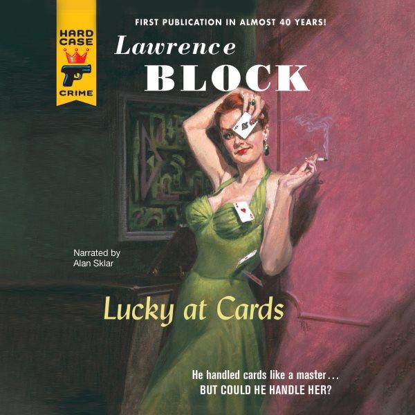 Lucky at cards [electronic resource] / Lawrence Block.