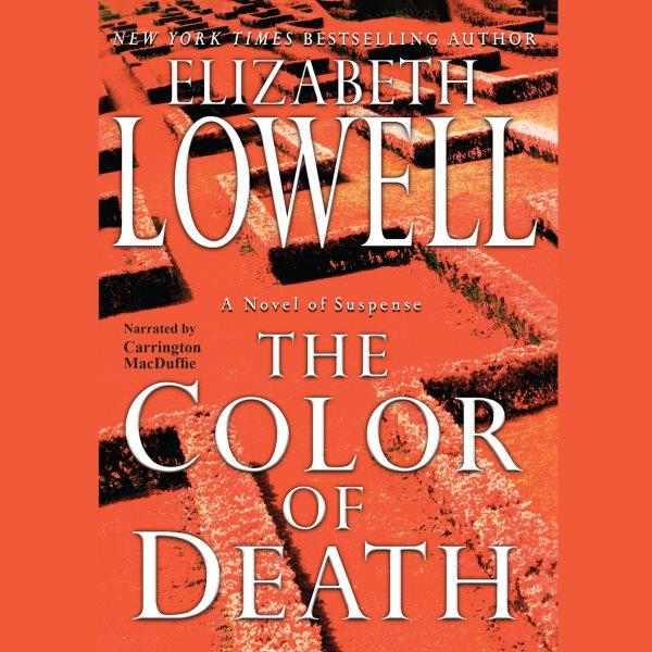 Color of death [electronic resource] / Elizabeth Lowell.