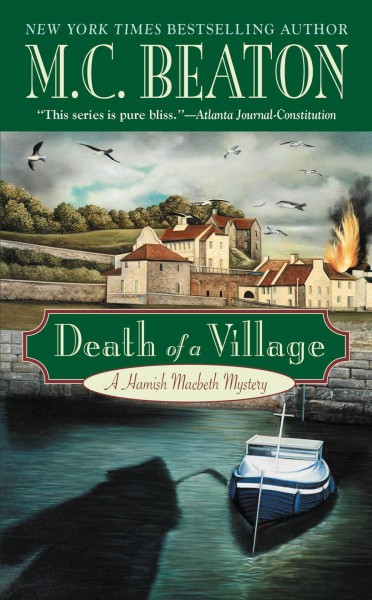 Death of a village [electronic resource] : a Hamish Macbeth mystery / M.C. Beaton.