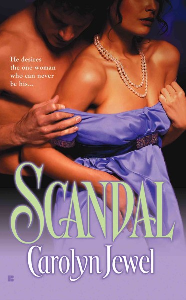 Scandal [electronic resource] / Carolyn Jewel.