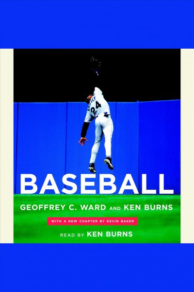 Baseball [electronic resource] : an illustrated history / Geoffrey C. Ward.