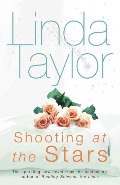 Shooting at the stars [electronic resource] / Linda Taylor.