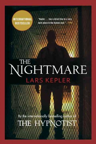 The nightmare / Lars Kepler ; translated from the Swedish by Laura A. Wideburg.