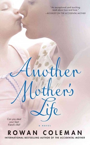 Another Mother's Life / Rowan Coleman.