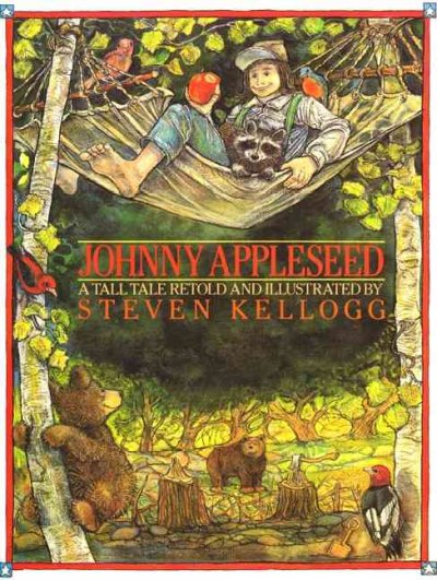 Johnny Appleseed : a tall tale / retold and illustrated by Steven Kellogg.