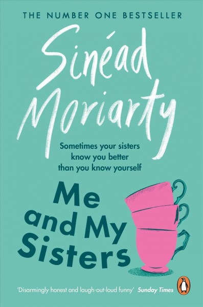 Me and my sisters / Sinead Moriarty.