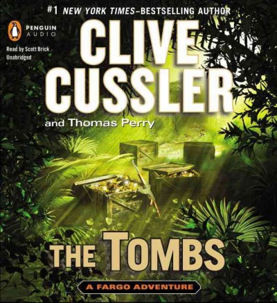 The tombs  [sound recording] / Clive Cussler and Thomas Perry.