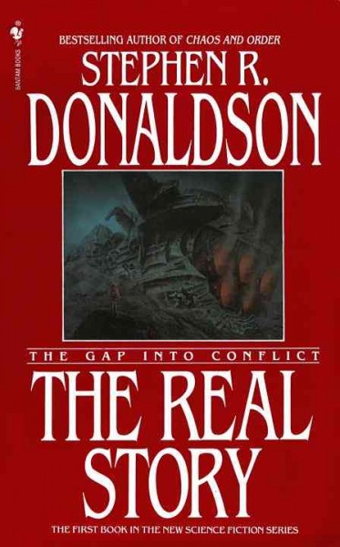 The real story [electronic resource] : the gap into conflict / Stephen R. Donaldson.