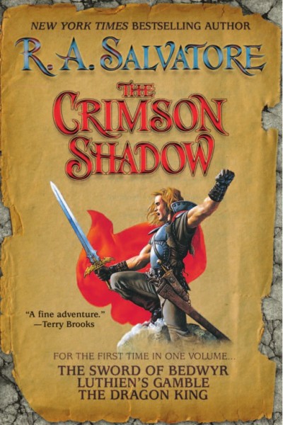The crimson shadow [electronic resource] : for the first time in one volume ... The sword of Bedwyr, Luthien's gamble, Dragon king / R.A. Salvatore.
