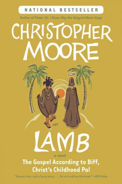 Lamb [electronic resource] : the Gospel according to Biff, Christ's childhood pal / Christopher Moore.