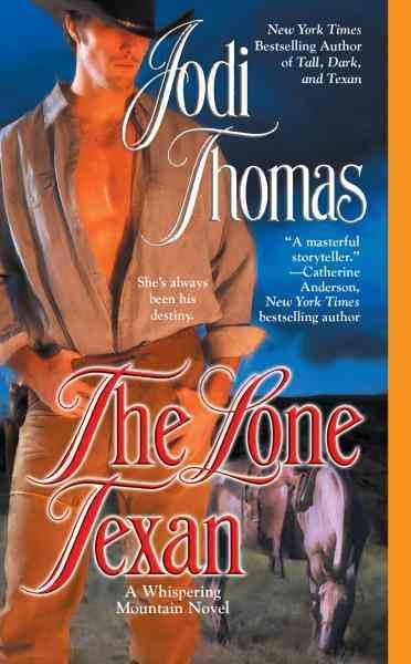 The lone Texan [electronic resource] / Jodi Thomas.