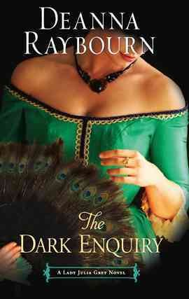 The dark enquiry [electronic resource] / Deanna Raybourn.