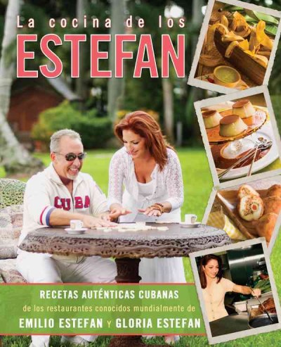 La cocina de los Estefan [electronic resource] / Emilio & Gloria Estefan ; traducido por Karelia Báez.