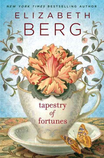 Tapestry of fortunes : a novel / Elizabeth Berg.