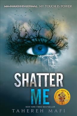 Shatter me / Tahereh Mafi.