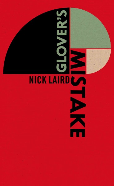 Glover's mistake [electronic resource] / Nick Laird.