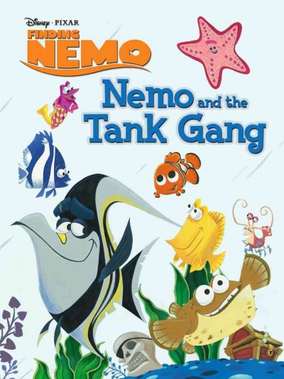 Finding Nemo. Nemo and the tank gang [electronic resource] / adapted by Amy Edgar ; illustrations by the Disney Storybook Artists.