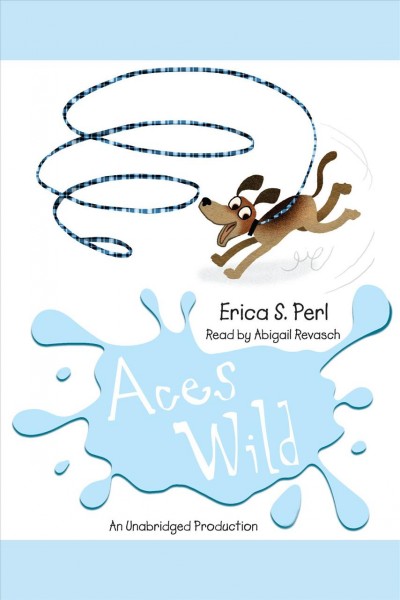Aces wild [electronic resource] / Erica S. Perl.