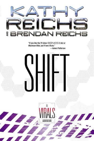 Shift [electronic resource] : A Virals Adventure / Kathy Reichs and Brendan Reichs.