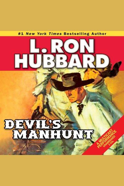 Devil's manhunt [electronic resource] / L. Ron Hubbard.