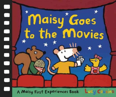 Maisy goes to the movies / Lucy Cousins.