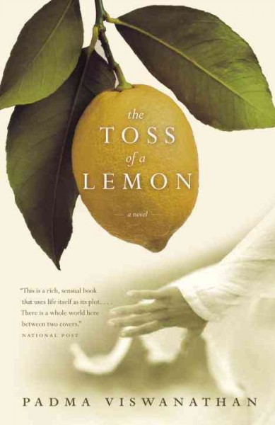 The toss of a lemon : a novel / Padma Viswanathan.