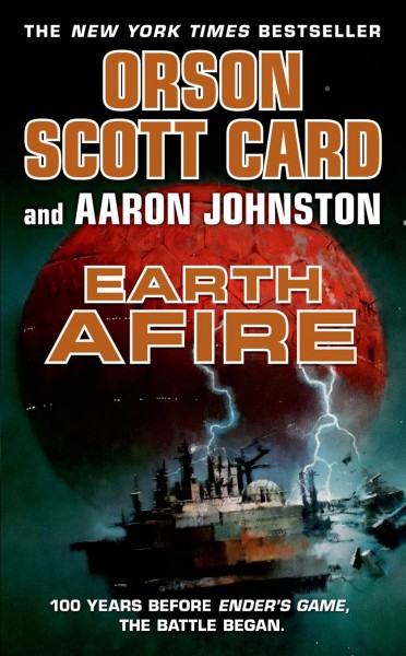 Earth afire / Orson Scott Card and Aaron Johnston.