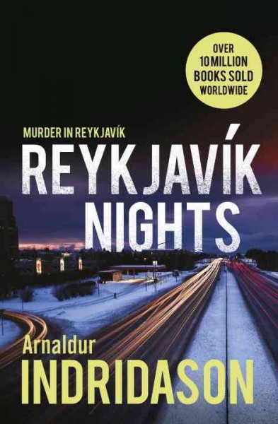 Reykjavik nights / Arnaldur Indriðason ; translated from the Icelandic by Victoria Cribb.